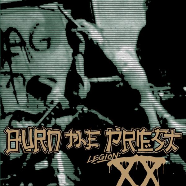 Burn The Priest - Legion: XX