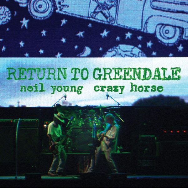 Niel Young Crazy Horse -Return To Greendale