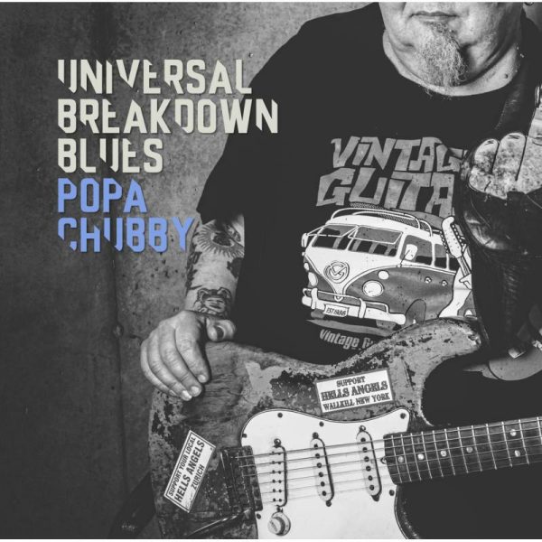 Popa Chubby : Universal Breakdown Blues