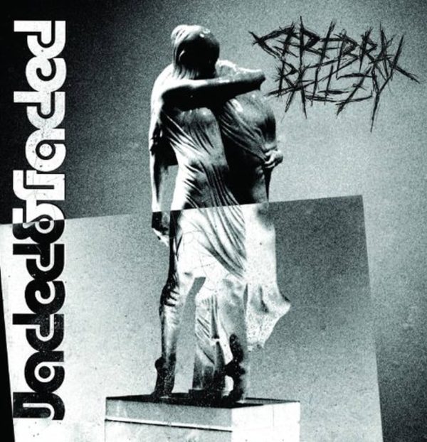 Cerebral Ballzy -Jaded & Faded