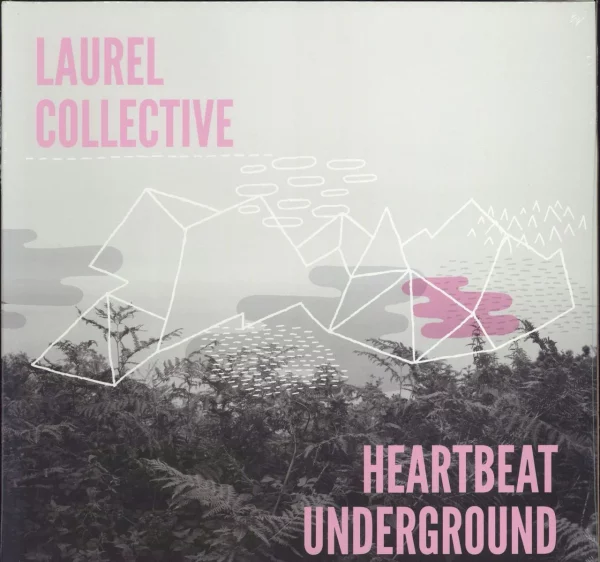 Laurel Collective - Heartbeat Underground