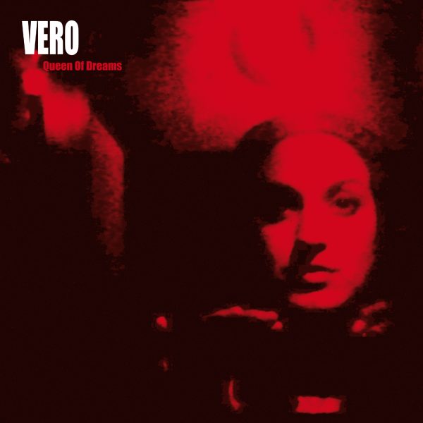 Vero - Queen Of Dreams