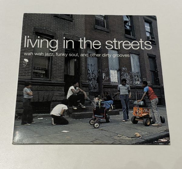 Living In The Streets - Wah Wah Jazz, Funky Soul, And Other Dirty Grooves