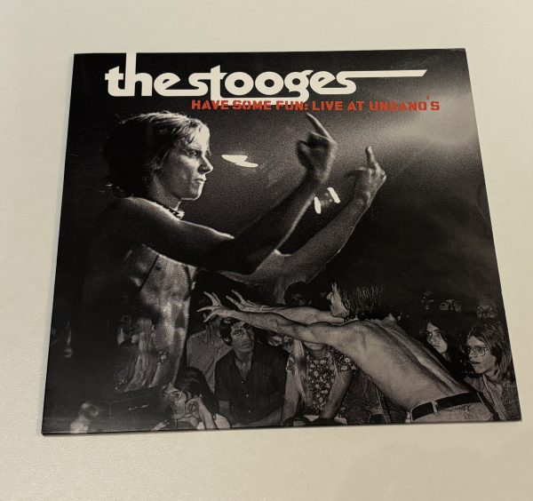 The Stooges - Have Some Fun; Live At Ungano´s