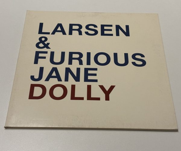 Larsen & Furious Jane - Dolly