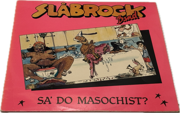 Slåbrock Band - SA´ DO MASOCHIST?