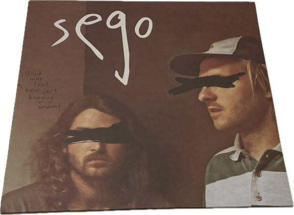 Sego - Once Was Lost Now Just Hanging Around