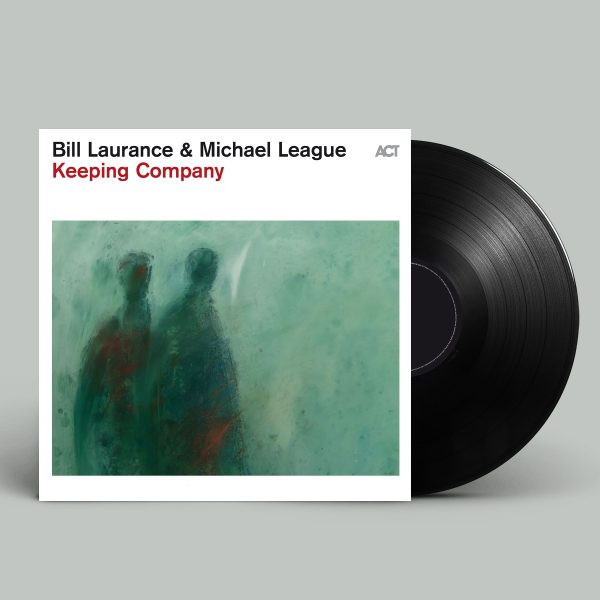 Bill Laurance & Michael League - Keeping Company, 180g