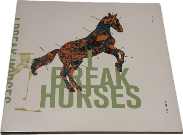 I Break Horses - Hearts