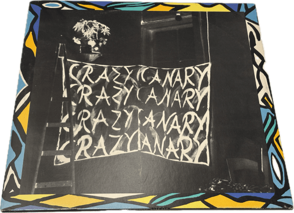 Crazy Canary - Crazy Canary