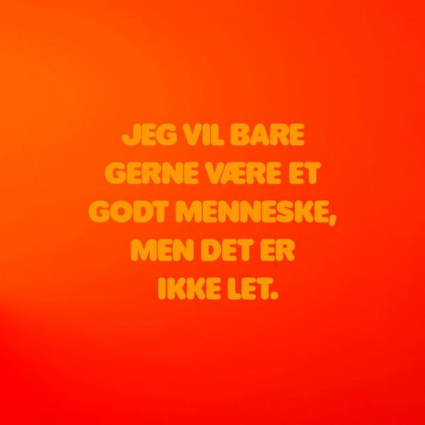Benjamin Hav - Jeg Vil Bare Gerne Være Et Godt Menneske, Men Det Er Ikke Let.