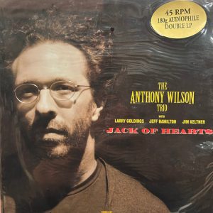 The Anthony Wilson Trio - Jack Of Hearts, 2 xLP 180g Audiophile Record, 45 RPM, Groove Note