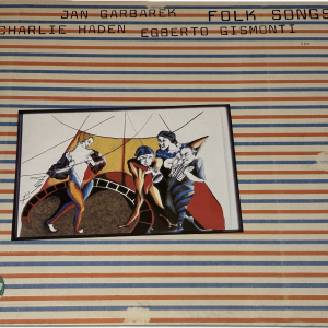 Charlie Haden, Jan Garbarek, Egberto Gismonti - Folk Songs